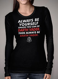 Женская футболка с длинным рукавом Always Be Darth Vader