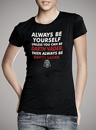 Женская футболка Always Be Darth Vader