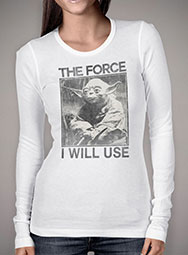 Женская футболка с длинным рукавом The Force I Will Use